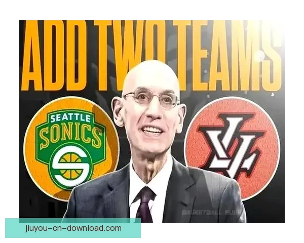 NBA理事会批准启动拉斯维加斯西雅图扩军可行性研究